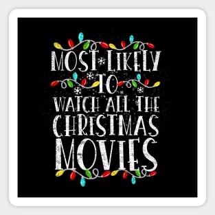 Most Likely to Watch All the Christmas Movies Winter Holiday Magnet